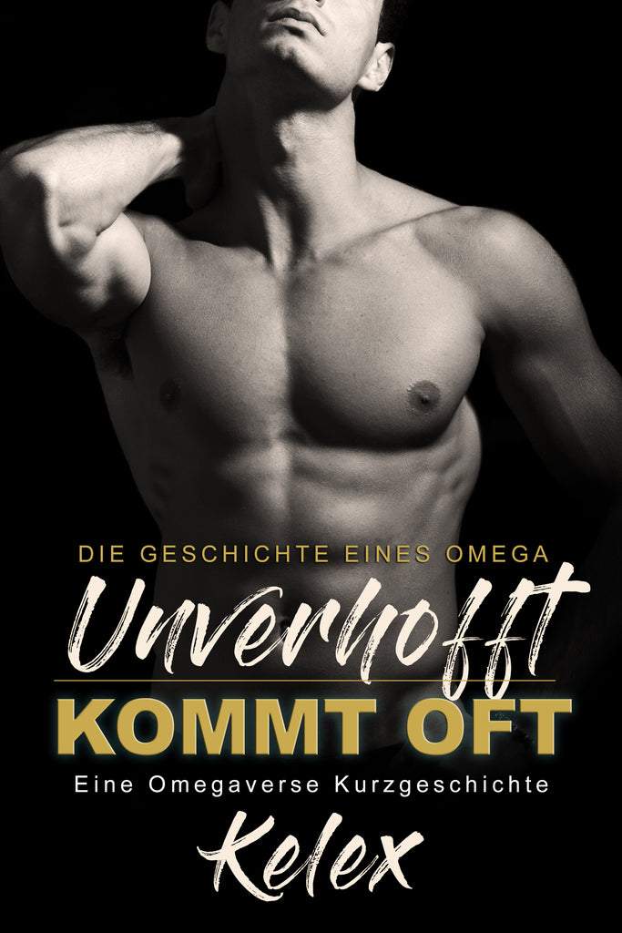 Unverhofft kommt oft (Ein Omega Quadrant Omegaverse, 1.5) von Kelex