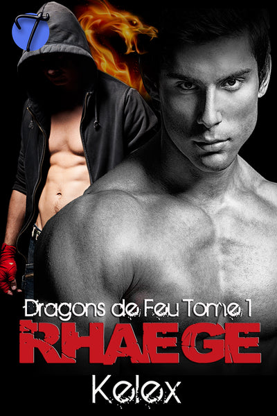 Dragons de Feu Tome 1: Rhaege par Kelex