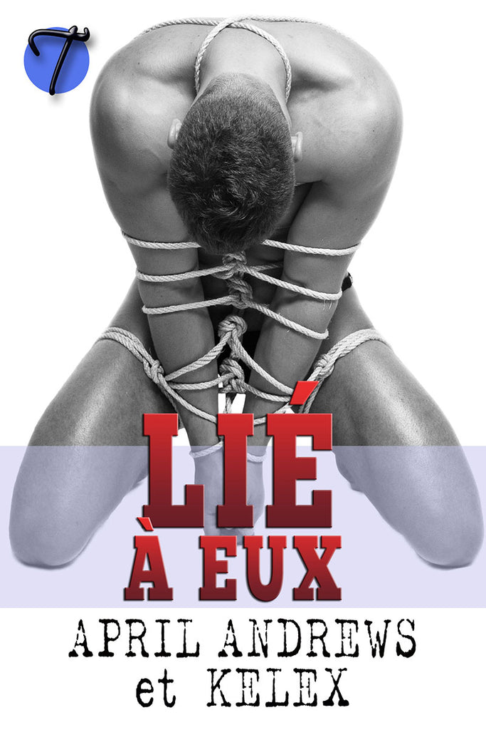 Lié à eux (Bound BDSM Club, t. 2) par Kelex et April Andrews