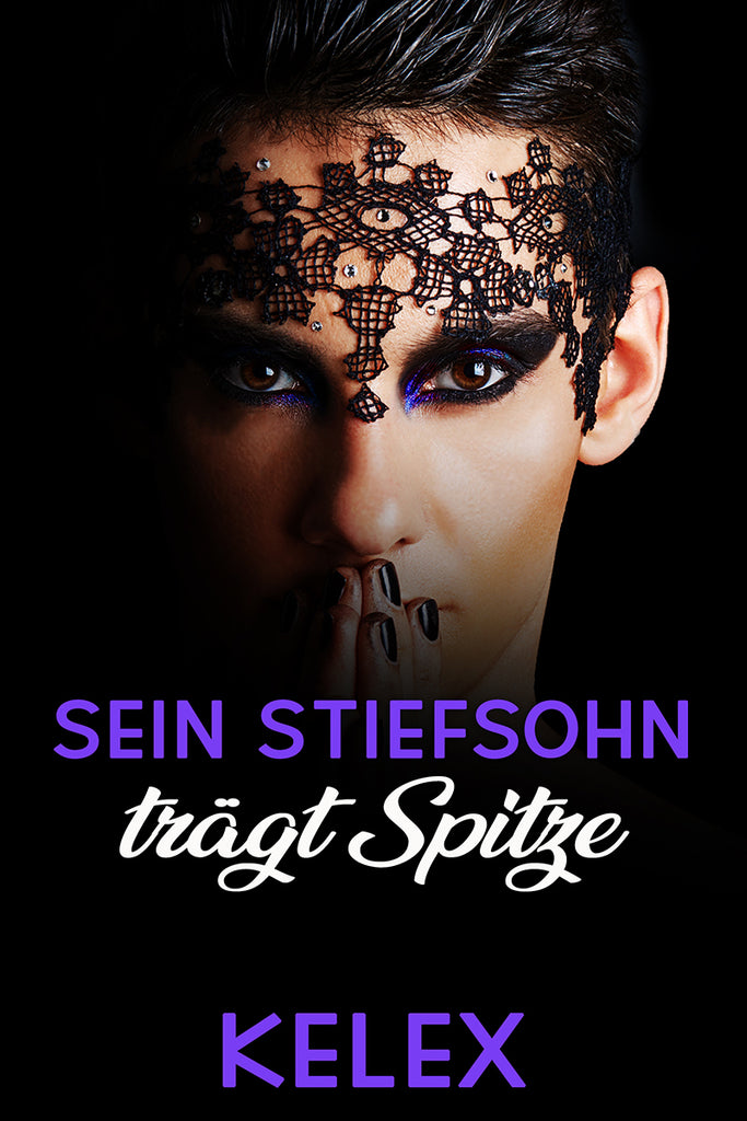 Sein Stiefsohn trägt Spitze (Deutsch Daddy Tales, 1) von Kelex
