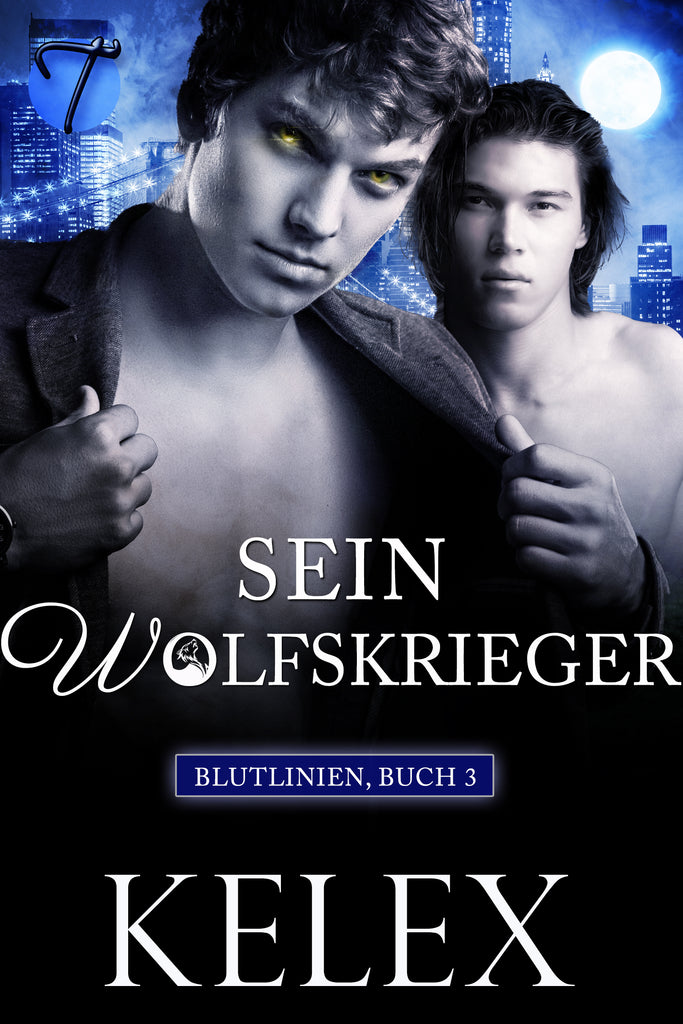 Sein Wolfskrieger (Blutlinien, Buch 3) von Kelex