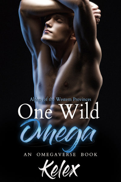 One Wild Omega (Alphas of the Western Provinces, 2) by Kelex