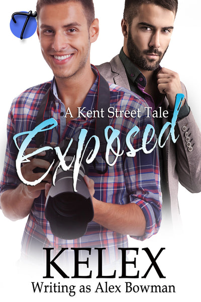 Exposed (A Kent Street Tale, 1) by Alex Bowman (Kelex)