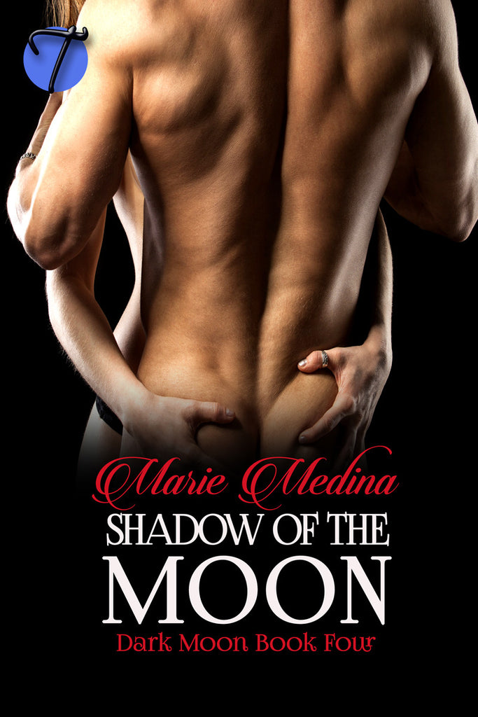 Shadow of the Moon (Dark Moon, 4) by Marie Medina