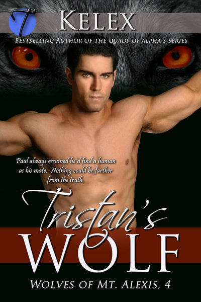 Tristan's Wolf (Wolves of Mt. Alexis, 4) by Kelex