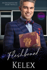 Fleshbound: An Enchanted Ink Novella by Kelex