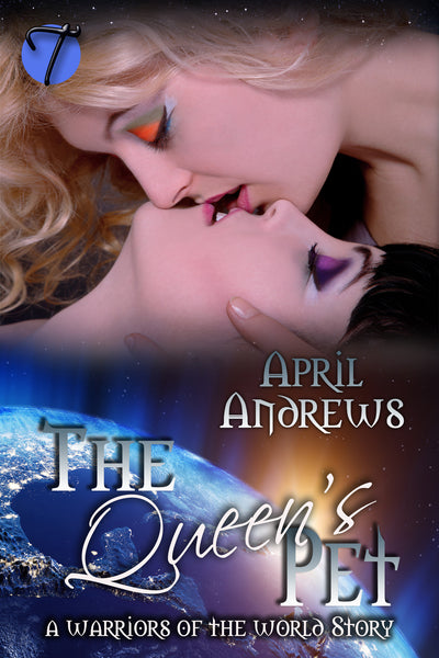 The Queen's Pet (A Warriors of the World Story)  by April Andrews