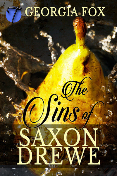 The Sins of Saxon Drewe (A Victorian Erotic Penny Dreadful) by Georgia Fox