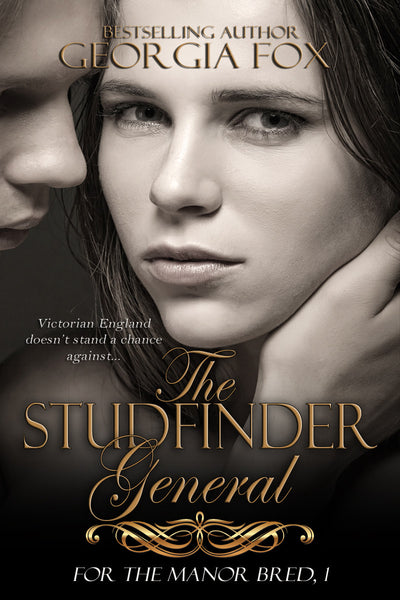 The Studfinder General (For the Manor Bred, 1) by Georgia Fox