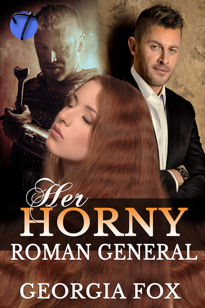 Her Horny Roman General (The General's Virgin Slave, 2) by Georgia Fox