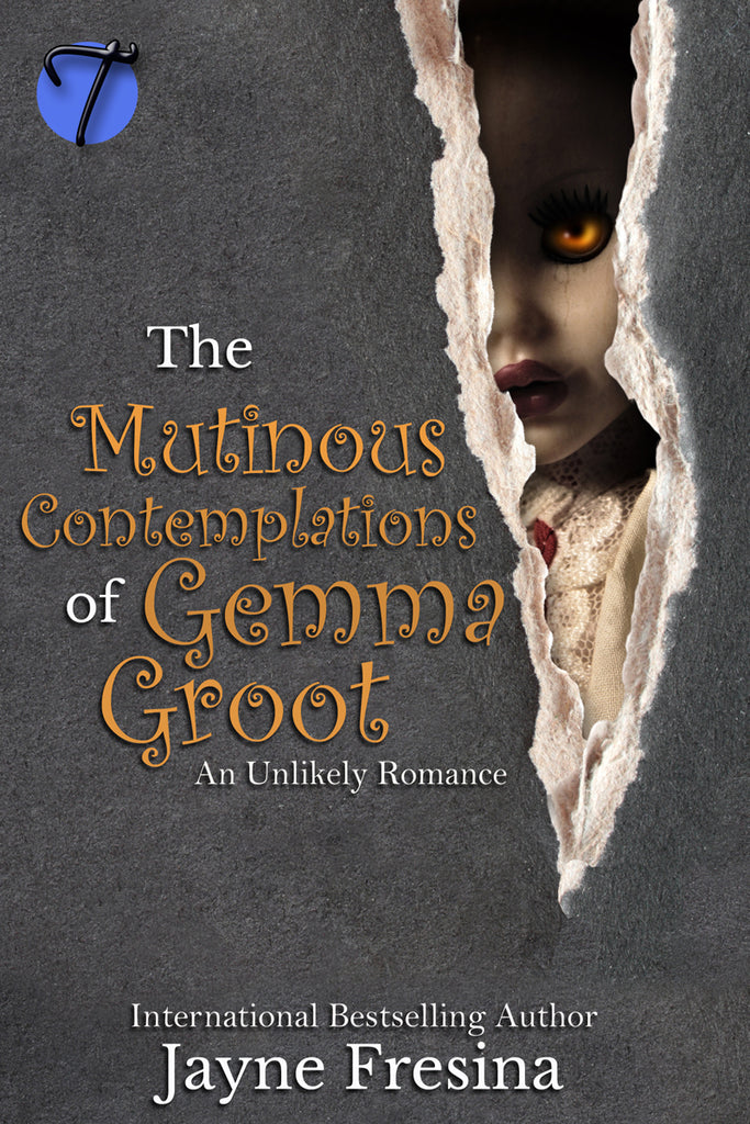 The Mutinous Contemplations of Gemma Groot (An Unlikely Romance) by Jayne Fresina