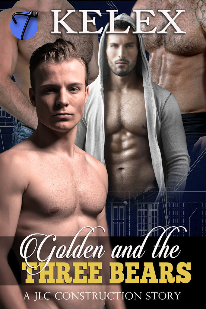 Golden and the Three Bears (A JLC Construction Story, 1) by Kelex