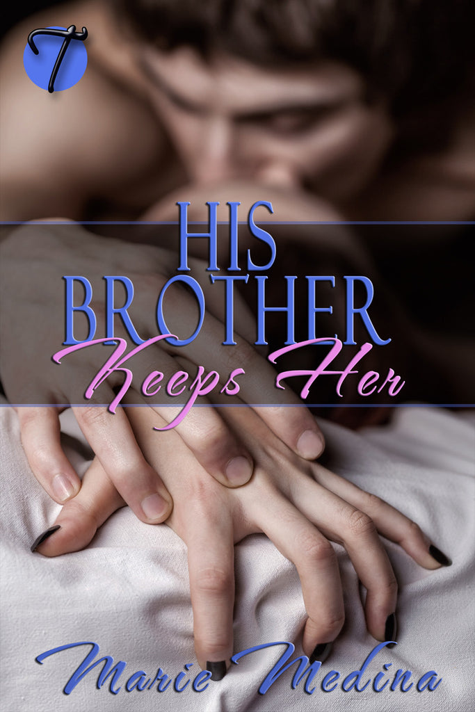 His Brother Keeps Her (The Wrong Bed, 1) by Marie Medina
