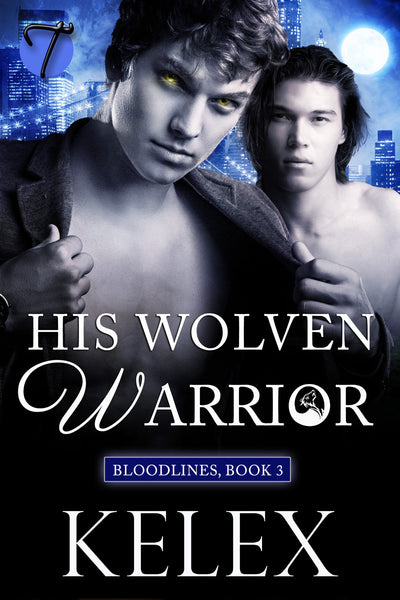 His Wolven Warrior (Bloodlines, 3) by Kelex