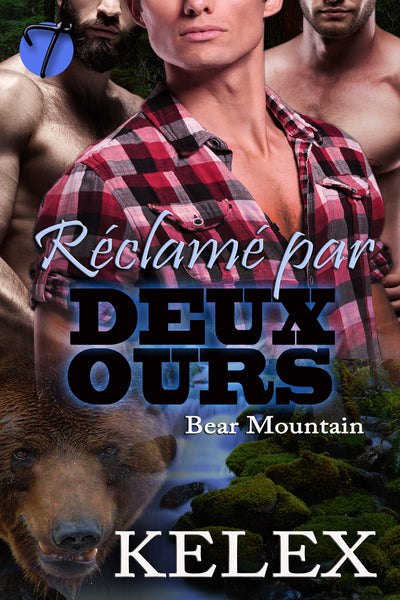 Réclamé par Deux Ours (Bear Mountain en français, 2) par Kelex