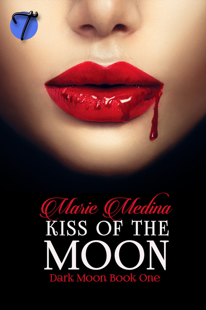 Kiss of the Moon (Dark Moon, 1) by Marie Medina