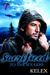 Sacrificed to the Ice God (Sacrificed, 3) by Kelex