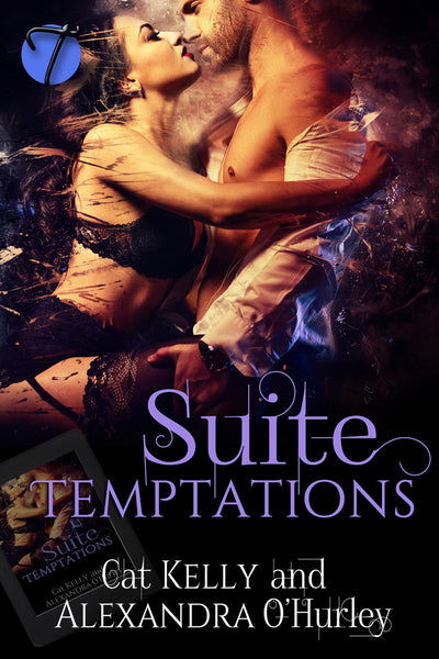 Suite Temptations by Cat Kelly and Alexandra O'Hurley