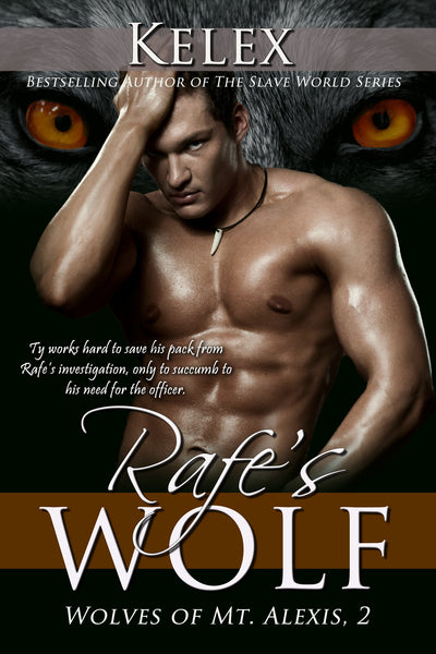 Rafe's Wolf (Wolves of Mt. Alexis, 2) by Kelex