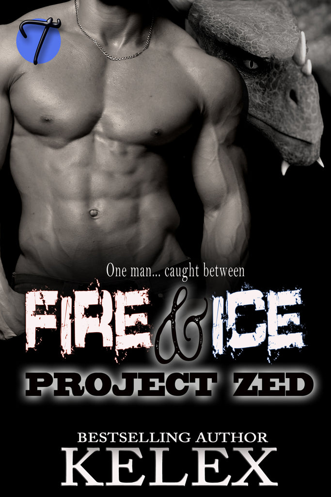 Fire & Ice (Project Zed, Book Five) by Kelex